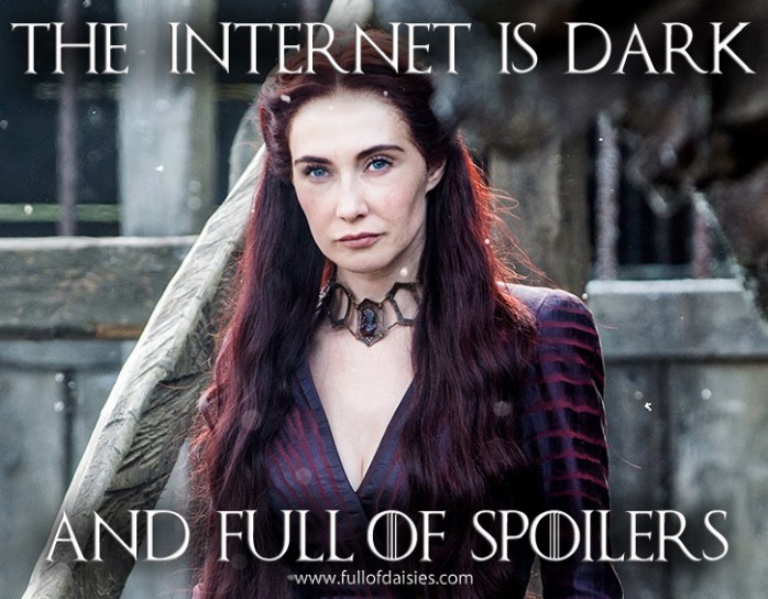 the internet is dark and full of spoilers