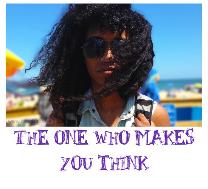 the one that makes you think